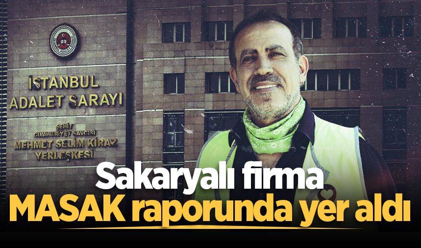 Sakaryalı firma MASAK Raporunda yer aldı