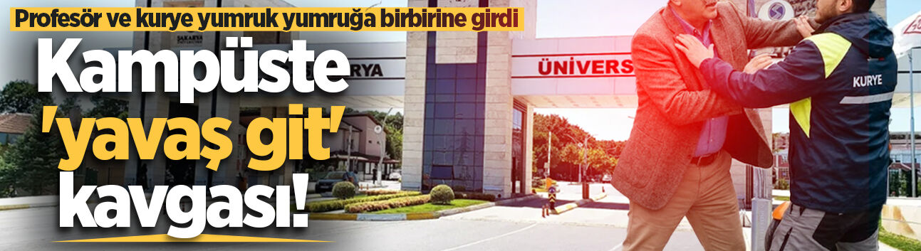 Kampüste 'yavaş git' kavgası! Profesör ve kurye yumruk yumruğa birbirine girdi