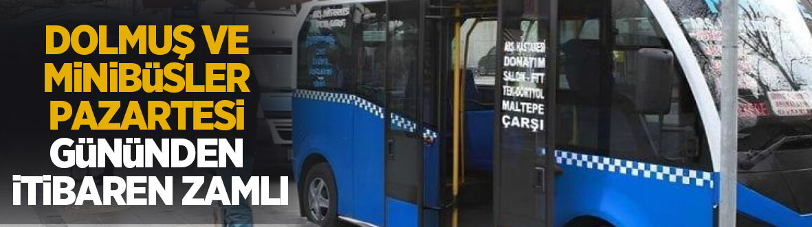 Sakarya'da dolmuş ve minibüsler Pazartesi gününden itibaren zamlı