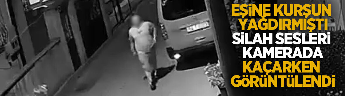 Eşine ateş açtı, olay yerinden yürüyerek ayrıldı: O anlar kamerada