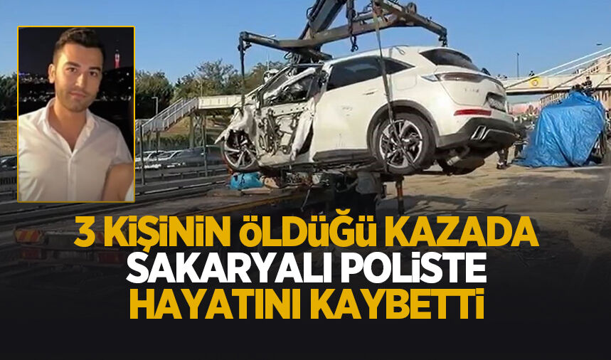 O kazada Sakaryalı polis hayatını kaybetti