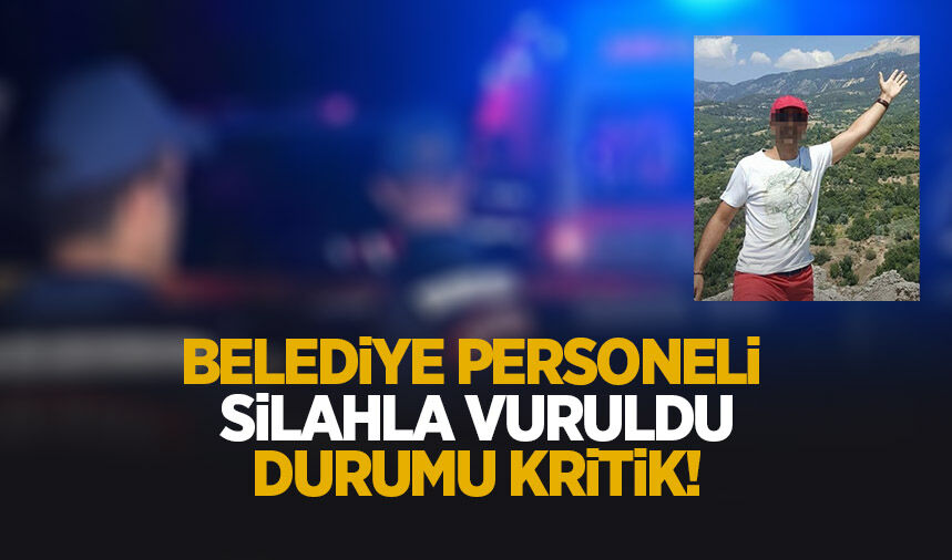 Belediye personeline silahlı saldırı! Durumu kritik