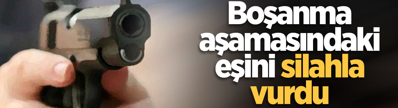 Adapazarı'nda dehşet: Boşanma aşamasındaki eşini silahla vurdu