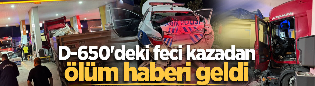 D-650'deki feci kazadan ölüm haberi geldi