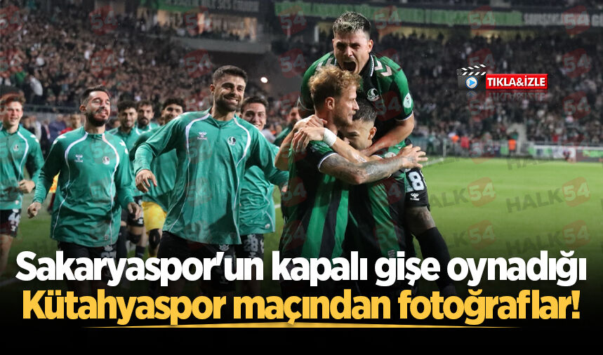 Sakaryaspor'un kapalı gişe oynadığı Kütahyaspor maçından fotoğraflar!