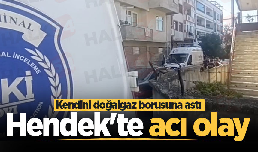 Hendek'te acı olay: Kendini doğalgaz borusuna astı