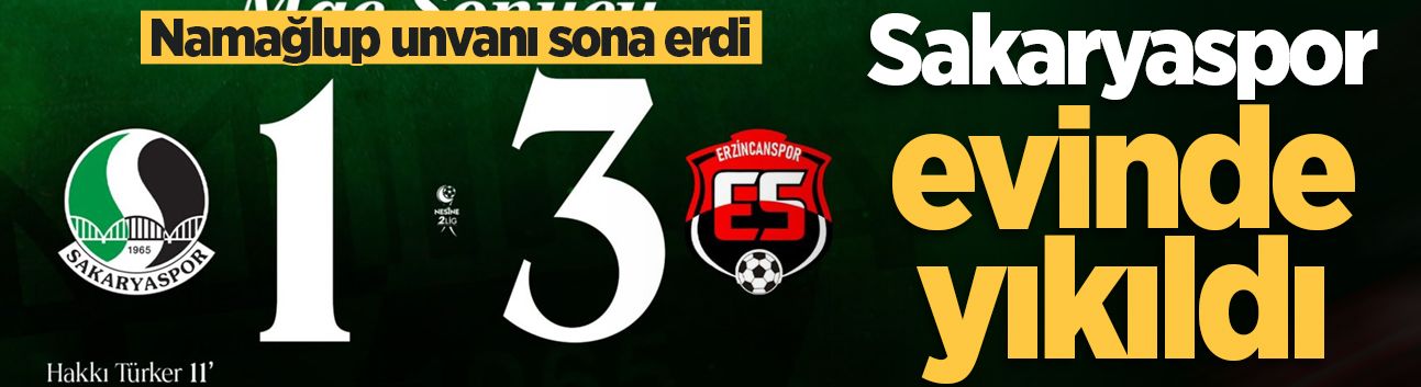 Sakaryaspor evinde yıkıldı: Namağlup unvanı sona erdi