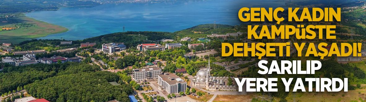 SAÜ Kampüsü’nde genç kadına saldırı iddiası!