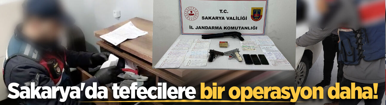 Sakarya'da tefecilere bir operasyon daha! 3 şüpheli yakalandı