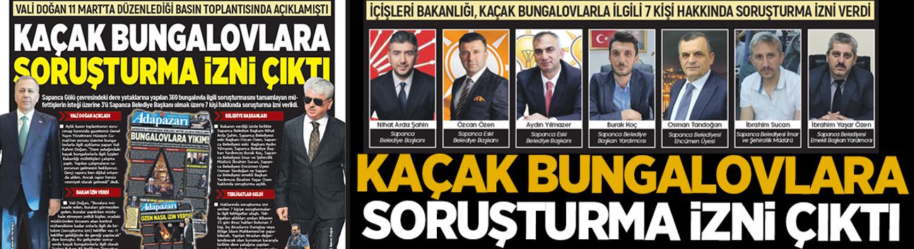İçişleri Bakanlığı kaçak bungalovlarla ilgili 7 kişi hakkında soruşturma izni verdi