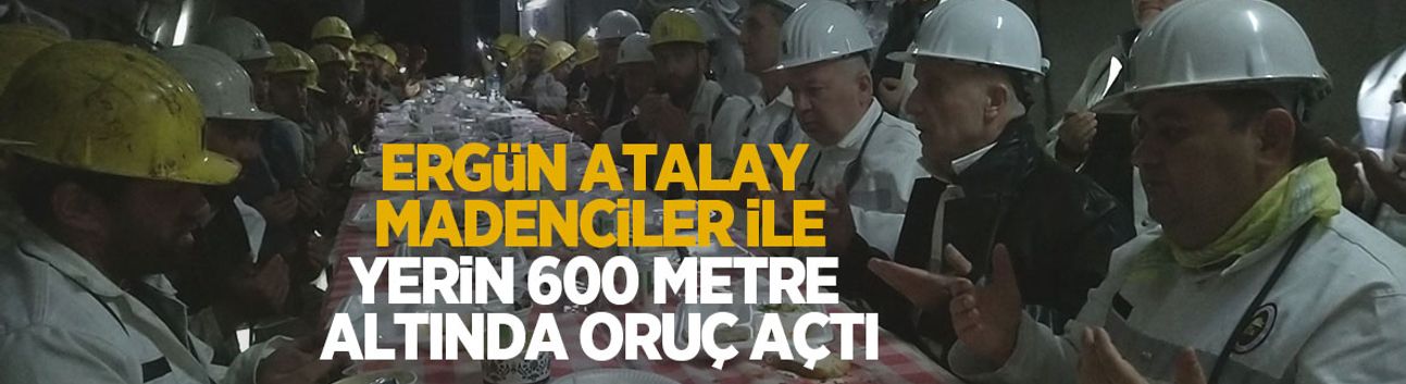 Türk iş Başkanı Atalay, madencilerle yerin 600 metre altında oruç açtı