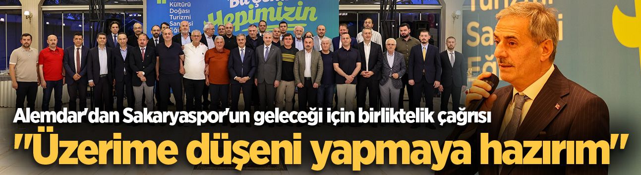 Başkan Alemdar'dan Sakaryaspor'un geleceği için birliktelik çağrısı: "Üzerime düşeni yapmaya hazırım"