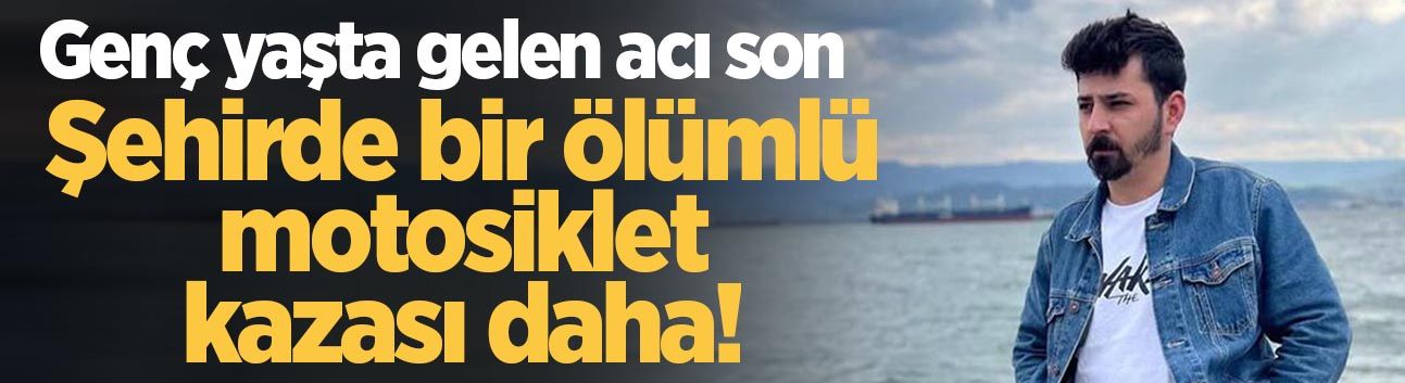 Hendek'te feci kaza: Motosikletli genç hayatını kaybetti