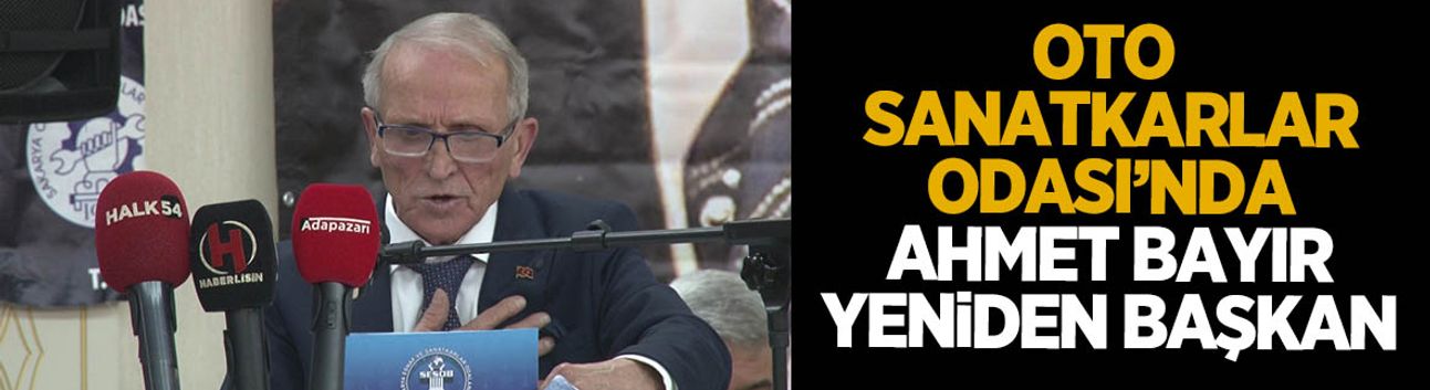 Sakarya Oto Sanatkârları Odası'nda Ahmet Bayır güven tazeledi