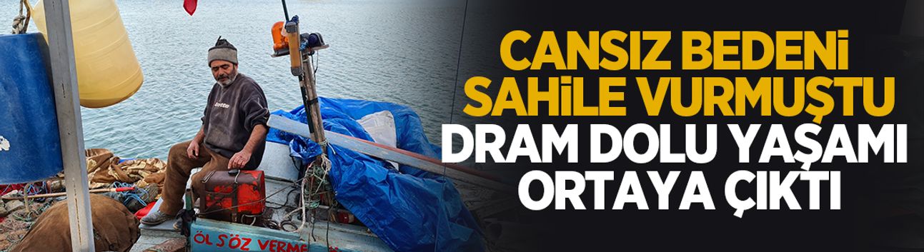 Cansız bedeni sahile vurmuştu; Dram dolu hayatı ortaya çıktı