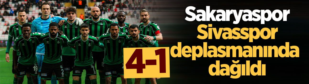 Sakaryaspor Sivasspor deplasmanında dağıldı: 4-1