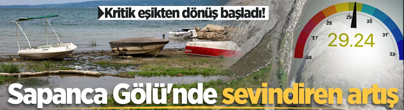 Kritik eşikten dönüş başladı! Sapanca Gölü'nde sevindiren artış