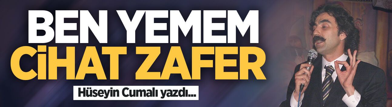 Ben yemem Cihat Zafer