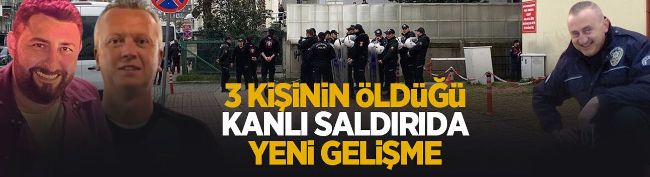 3 kişi ölmüştü, kanlı saldırıda flaş gelişme