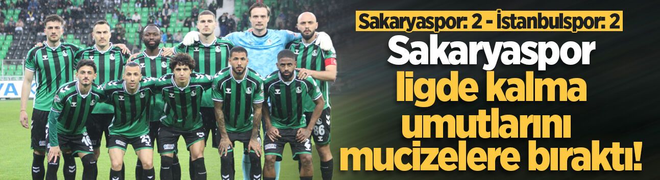 Sakaryaspor: 2 - İstanbulspor: 2